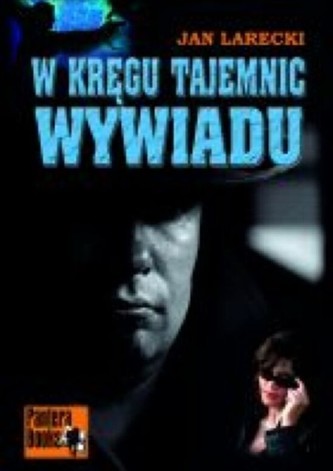 W kręgu tajemnic wywiadu