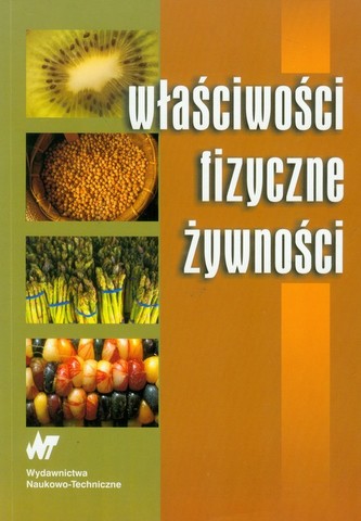 Właściwości fizyczne żywności Właściwości fizyczne żywności