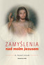Zamyślenie nad moim Jezusem
