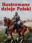 Ilustrowane dzieje Polski
