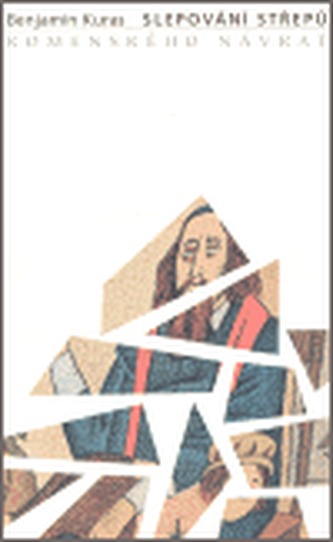 Slepování střepů. Komenského návrat