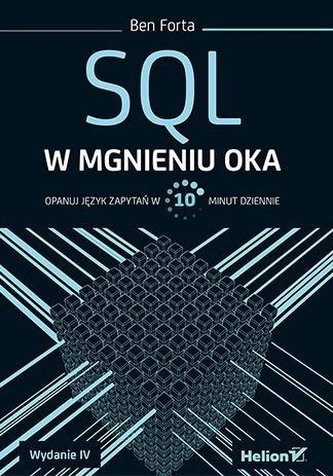 SQL w mgnieniu oka Opanuj język zapytań w 10 minut dziennie.