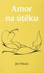 Amor na útěku