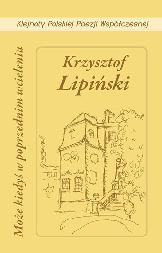 Może kiedyś w poprzednim wcieleniu