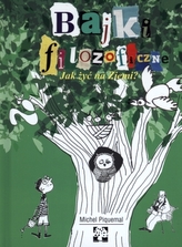 Bajki filozoficzne Jak żyć na Ziemi?