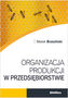 Organizacja produkcji w przedsiębiorstwie