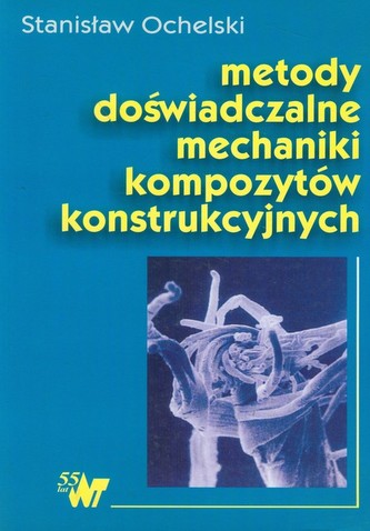 Metody doświadczalne mechaniki kompozytów konstrukcyjnych Metody doświadczalne mechaniki kompozytów konstrukcyjnych