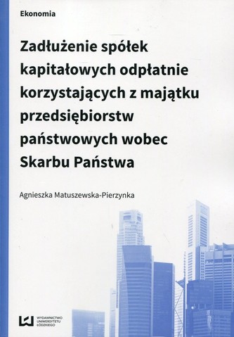 Zadłużenie spółek kapitałowych odpłatnie korzystających z majątku przedsiębiorstw państwowych wobec Skarbu Państwa
