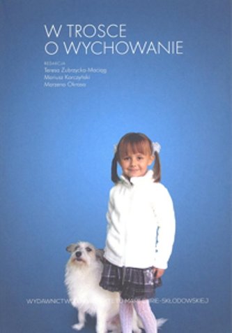 W trosce o wychowanie W trosce o wychowanie