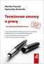 Terminowe umowy o pracę - po nowelizacji Kodeksu pracy