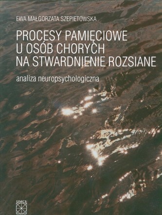Procesy pamięciowe u osób chorych na stwardnienie rozsiane