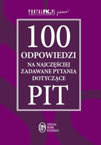100 odpowiedzi na najczęściej zadawane pytania dotyczące PIT