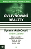 Ovlivňování reality IV. - Úprava skutečnosti