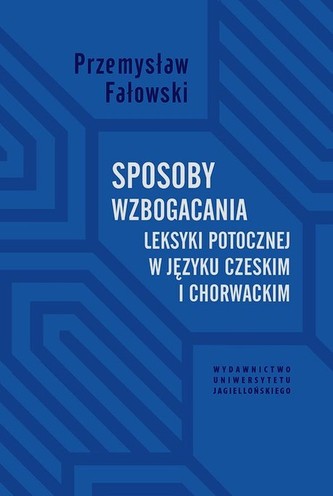 Sposoby wzbogacania leksyki potocznej w języku czeskim i chorwackim
