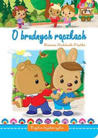 O brudnych rączkach