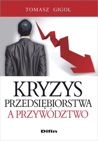 Kryzys przedsiębiorstwa a przywództwo