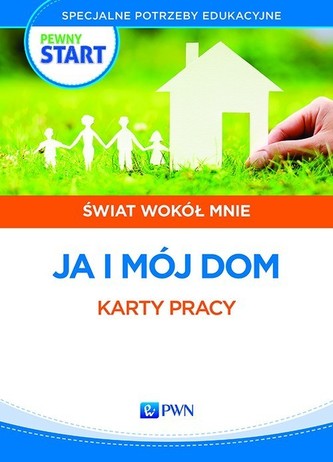 Pewny start Świat wokół mnie Ja i mój dom 1