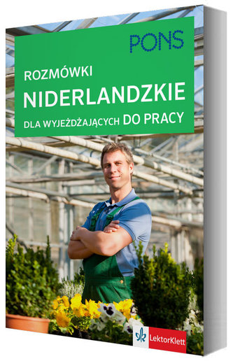 Rozmówki niderlandzkie dla wyjeżdżających do pracy