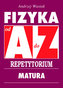 Fizyka od A do Z Repetytorium