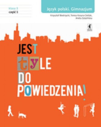 Jest tyle do powiedzenia 3 Język polski Zeszyt ćwiczeń Część 1