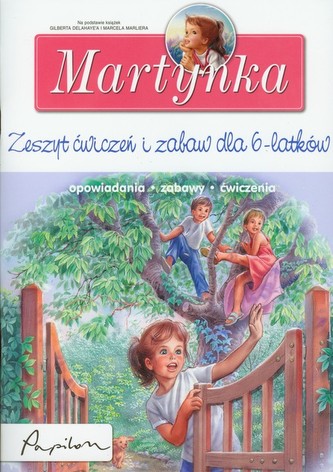 Martynka Zeszyt ćwiczeń i zabaw dla 6 latków