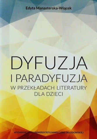 Dyfuzja i paradyfuzja w przekładach literatury dla dzieci