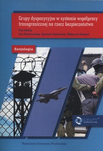 Grupy dyspozycyjne w systemie współpracy transgranicznej na rzecz bezpieczeństwa