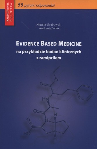 Evidence Based Medicine na przykładzie badań klinicznych z ramiprilem