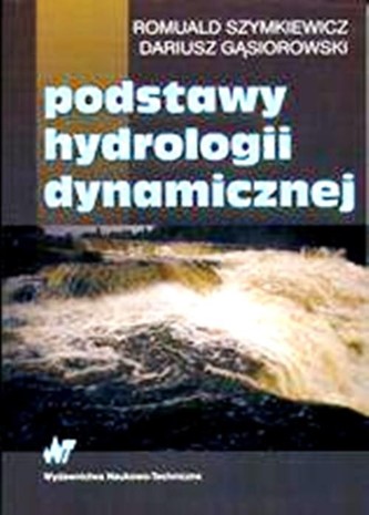 Podstawy hydrologii dynamicznej Podstawy hydrologii dynamicznej