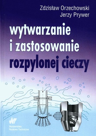 Wytwarzanie i zastosowanie rozpylonej cieczy Wytwarzanie i zastosowanie rozpylonej cieczy