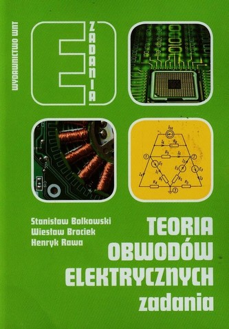 Teoria obwodów elektrycznych Zadania Teoria obwodów elektrycznych Zadania