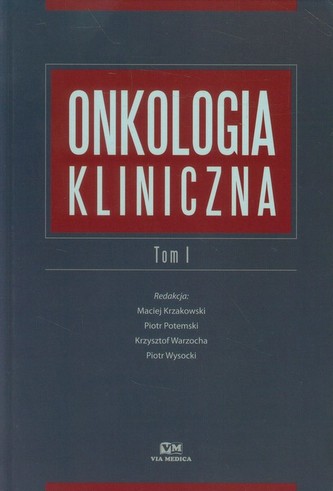 Onkologia kliniczna Tom 1