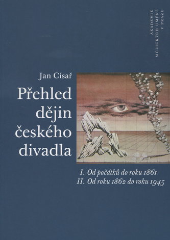 Přehled dějin českého divadla I. a II.