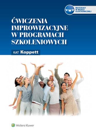 Ćwiczenia improwizacyjne w programach szkoleniowych Ćwiczenia improwizacyjne w programach szkoleniowych
