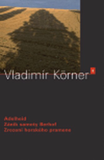 Adelheid, Zánik samoty Berhof, Zrození horského pramene