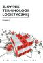 Słownik terminologii logistycznej
