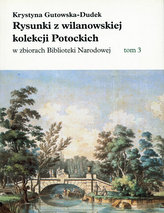 Rysunki z wilanowskiej kolekcji Potockich w zbiorach Biblioteki Narodowej
