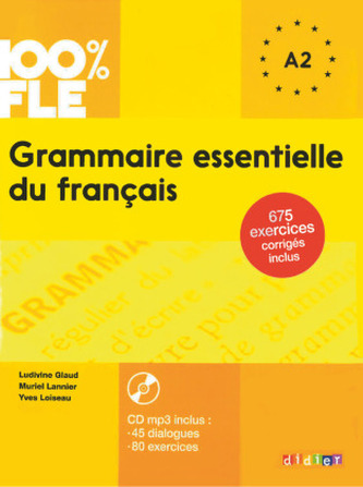 100% FLE Grammaire essentielle du francais A2: Livre + CD