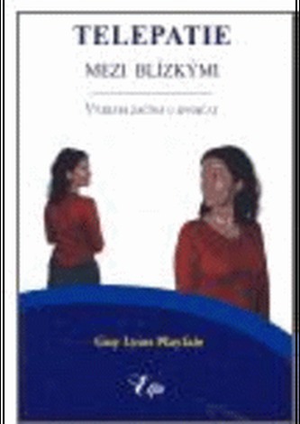 Telepatie mezi blízkými Telepatie mezi blízkými