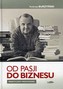Od pasji do biznesu