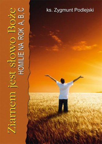 Ziarnem jest Słowo Boże Ziarnem jest Słowo Boże
