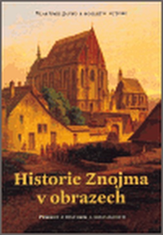 Historie Znojma v obrazech