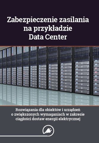 Zabezpieczenie zasilania na przykładzie Data Center