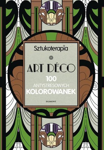 Art Deco 100 antystresowych kolorowanek