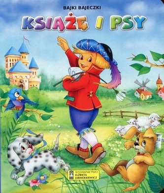 Książę i psy Bajki bajeczki