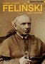 Zygmunt Szczęsny Feliński pisarz i człowiek
