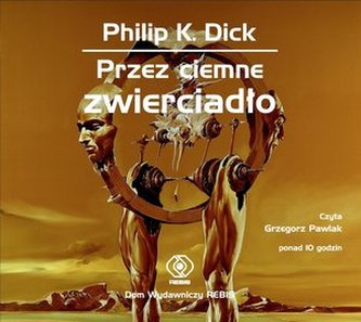 Przez ciemne zwierciadło