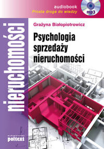 Psychologia sprzedaży nieruchomości Psychologia sprzedaży nieruchomości