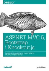 ASP.NET MVC 5, Bootstrap i Knockout.js.Tworzenie dynamicznych i elastycznych aplikacji internetowyc