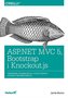 ASP.NET MVC 5, Bootstrap i Knockout.js.Tworzenie dynamicznych i elastycznych aplikacji internetowyc